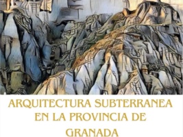 Arquitectura Subterranea en la Provincia de Granada